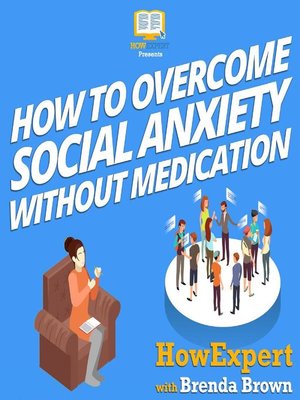 cover image of How to Overcome Social Anxiety Without Medication